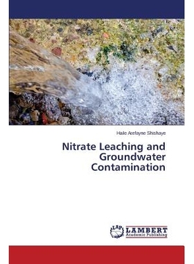 预订 Nitrate Leaching and Groundwater Contamination: 9783659430893