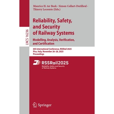 预订 Reliability, Safety, and Security of Railway Systems. Modelling, Analysis, Verification, and Certification: 6th Int