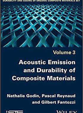 【预售】﻿Acoustic Emission and Durability of Composite Materials