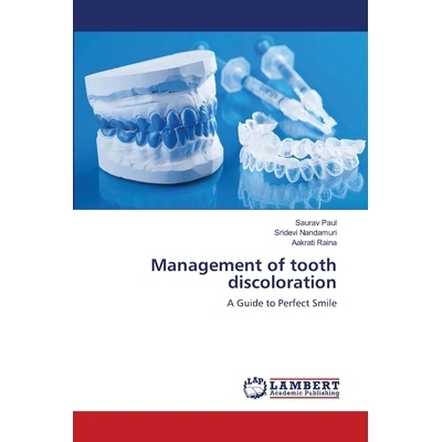 预订 Management of tooth discoloration: A Guide to Perfect Smile: 9786139840328