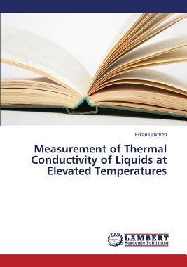 [预订]Measurement of Thermal Conductivity of Liquids at Elevated Temperatures 9783659481864