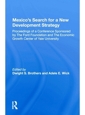 预订 Mexico’s Search For A New Development Strategy 墨西哥寻求新的发展战略: 9780367163167