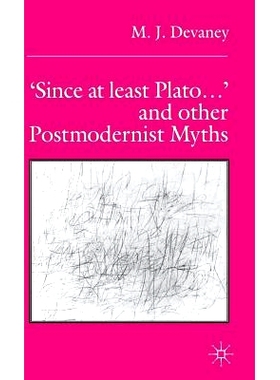 预订 ‘Since at least Plato …’ and Other Postmodernist Myths: 9780333681640