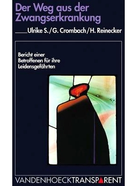 预订 Der Weg aus der Zwangserkrankung: Bericht einer Betroffenen für ihre Leidensgefährten 摆脱强迫症的出路：一位患者