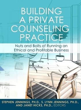 预订 Building a Private Counseling Practice: Nuts and Bolts of Running an Ethical and Profitable Business: 9798823378024