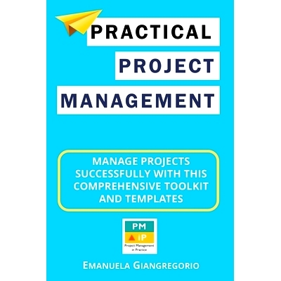 预订 Practical Project Management: Manage Projects Successfully with this Comprehensive Toolkit and Templates: 979821587