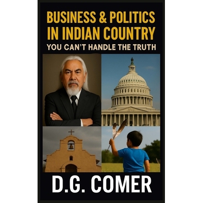 预订 Business and Politics in Indian Country You Can’t Handle the Truth: 9798999198716