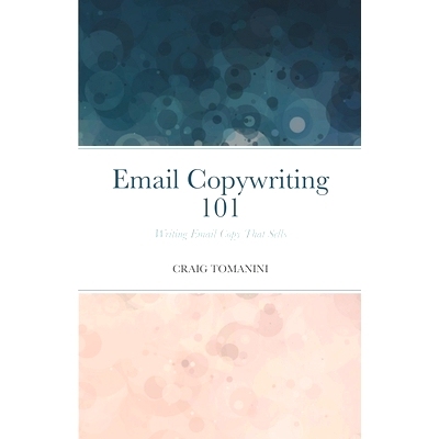 预订 Email Copywriting 101: Writing Email Copy That Sells: 9781716252242