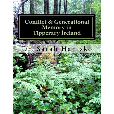 预订 Conflict & Generational Memory in Tipperary Ireland: An Interpretive Phenomenological Analysis: 9781537628615