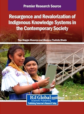 预订 Resurgence and Revalorization of Indigenous Knowledge Systems in the Contemporary Society: 9798337341248