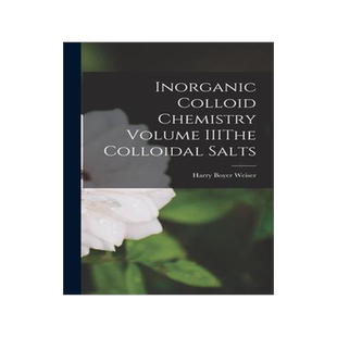 [预订]Inorganic Colloid Chemistry Volume IIIThe Colloidal Salts 9781018168449