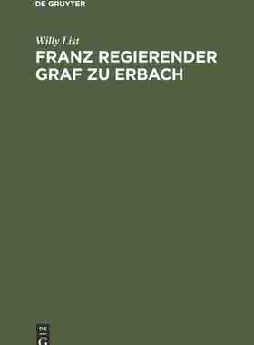 【预订】Franz regierender Graf zu Erbach 9783111224886