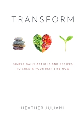 预订 Transform: Simple daily actions and recipes to create your best life now: 9798665511405
