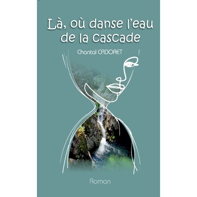 预订 La, où danse l’eau de la cascade 9782322656295