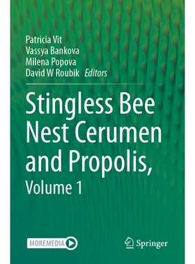 预订 Stingless Bee Nest Cerumen and Propolis, Volume 1 无刺蜂蜂巢蜂蜡与蜂胶 第1卷: 9783031432767