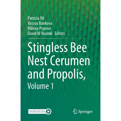 预订 Stingless Bee Nest Cerumen and Propolis, Volume 1 无刺蜂蜂巢蜂蜡与蜂胶 第1卷: 9783031432767