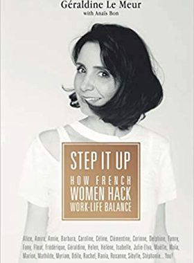 【预订】Step It Up: How French women hack work-life balance