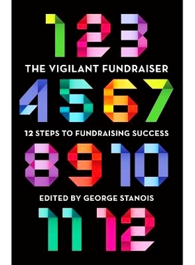 预订 The Vigilant Fundraiser: 12 Steps to Fundraising Success: 9781927375129