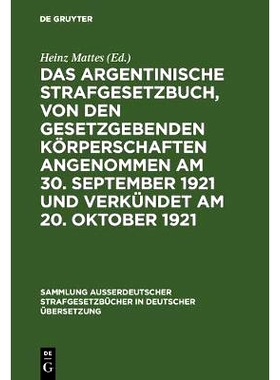预订 Das argentinische Strafgesetzbuch, von den gesetzgebenden Körperschaften angenommen am 30. September 1921 und verk