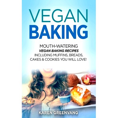 预订 Vegan Baking: Mouth-Watering Vegan Baking Recipes Including Muffins, Breads, Cakes & Cookies You Will Love!: 978191