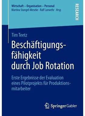 预订 Beschäftigungsfähigkeit durch Job Rotation: Erste Ergebnisse der Evaluation eines Pilotprojekts für Produktionsm