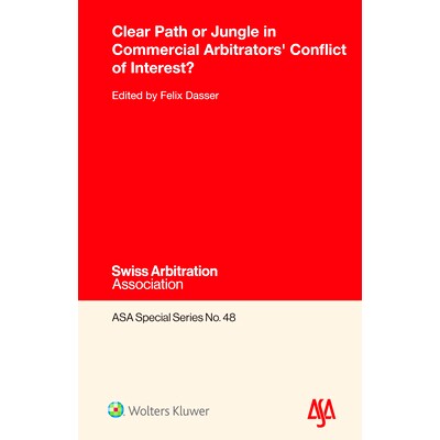预订 Clear Path or Jungle in Commercial Arbitrators’ Conflict of Interest? 商业仲裁员利益冲突中的明路还是丛林？: 978940