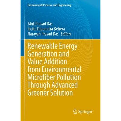 预订 Renewable Energy Generation and Value Addition from Environmental Microfiber Pollution Through Advanced Greener Sol