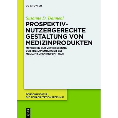 预订 Prospektiv-nutzergerechte Gestaltung von Medizinprodukten: Methoden zur Verbesserung der Therapiemitarbeit bei medi