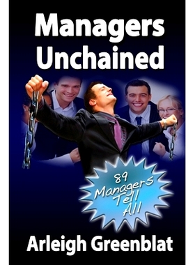 预订 Managers Unchained: 89 Managers Tell All: 9781721125609