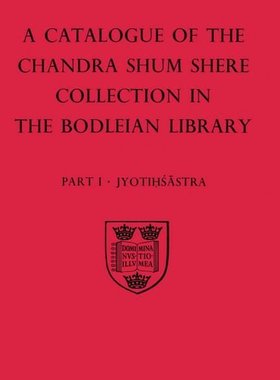 【预订】A Descriptive Catalogue of the Sanskrit and other Indian Manuscripts of the Chandra Shum Shere Collection ...