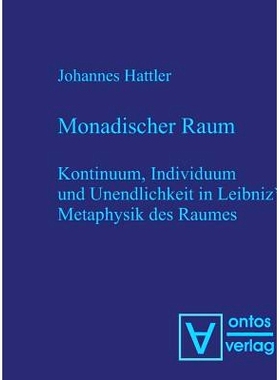 预订 Monadischer Raum: Kontinuum, Individuum und Unendlichkeit in Leibniz´ Metaphysik des Raumes: 9783110320619