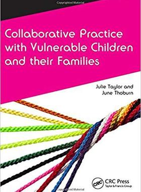 【预售】Collaborative Practice with Vulnerable Children and Their Families