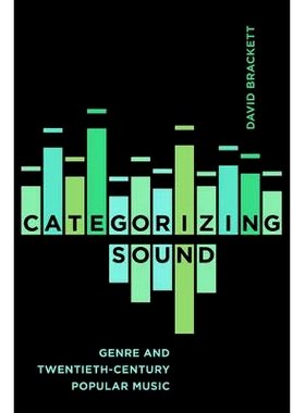 预订 Categorizing Sound: Genre and Twentieth-Century Popular Music 分类的声音：流派与*十世纪流行音乐: 9780520291614