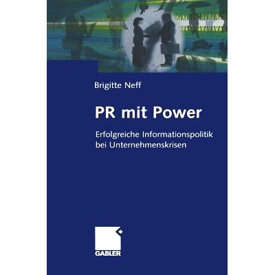 预订 PR mit Power: Erfolgreiche Informationspolitik bei Unternehmenskrisen: 9783322869708