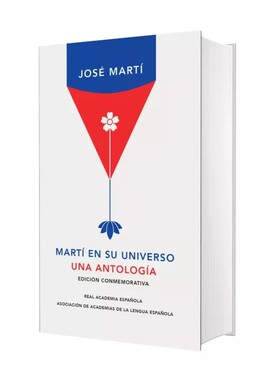 现货西班牙语原版 何塞·马蒂诗文选 José Martí 西班牙皇家语言学院 RAE 精装纪念版 Martí en su universo: Una antología