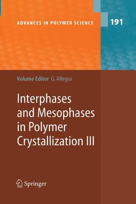 【预订】Interphases and Mesophases in Polymer Crystallization III