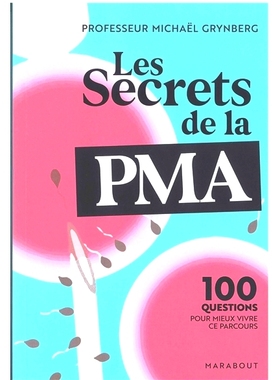 预订 Les secrets de la PMA : 100 questions pour mieux vivre ce parcours PMA 的秘密：100 个问题，以更好地体验这段旅程: 97
