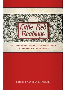 预订 Little Red Readings 红色小读物：儿童文学的历史唯物主义观点（丛书）: 9781496807830