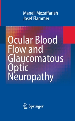 【预订】Ocular Blood Flow and Glaucomatous Optic Neuropathy 书籍/杂志/报纸 原版其它 原图主图