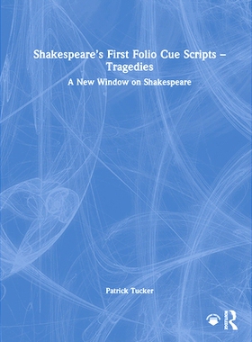 预订 Shakespeare’s First Folio Cue Scripts – Tragedies: A New Window on Shakespeare 莎士比亚的*对开本提示脚本：悲剧：