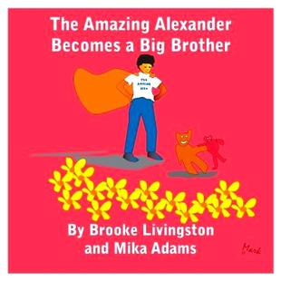 Alexander Becomes 预订 Brother Amazing Big 9781499768268 The