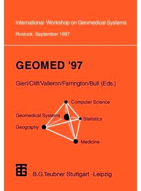 预订 Geomed ’97: Proceedings of the International Workshop on Geomedical Systems Rostock, Germany, September 1997: 9783