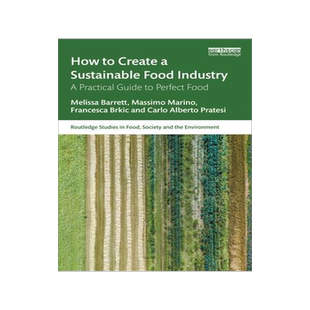 [预订]How to Create a Sustainable Food Industry: A Practical Guide to Perfect Food 9781032516882