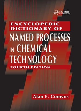 【预订】Encyclopedic Dictionary of Named Processes in Chemical Technology