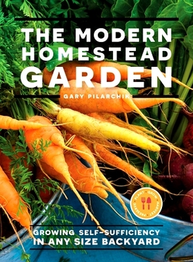 预订 Modern Homestead Garden: Growing Self-sufficiency in Any Size Backyard: 9780760368176