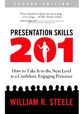 预订 Presentation Skills 201: How to Take It to the Next Level as a Confident, Engaging Presenter: 9780997332629