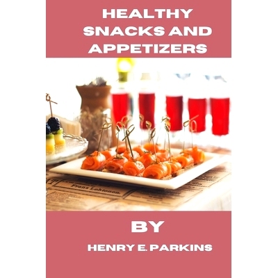预订 Healthy Snacks and Appetizers: 9798873582044