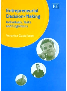 预订 Entrepreneurial Decision-Making: Individuals, Tasks and Cognitions 企业家决策:个体，任务与认知: 9781845422912