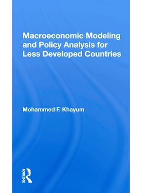 预订 Macroeconomic Modeling And Policy Analysis For Less Developed Countries 欠发达国家的宏观经济建模和政策分析: 9780367