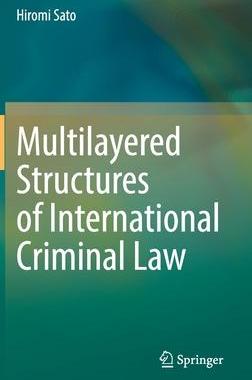 [预订]Multilayered Structures of International Criminal Law 9783030838447